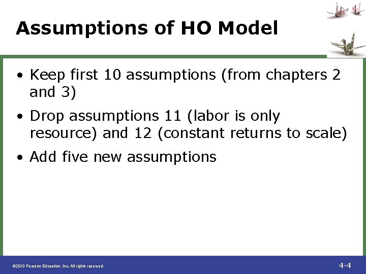 Assumptions of HO Model • Keep first 10 assumptions (from chapters 2 and 3)