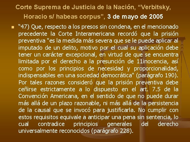 Corte Suprema de Justicia de la Nación, “Verbitsky, Horacio s/ habeas corpus”, 3 de