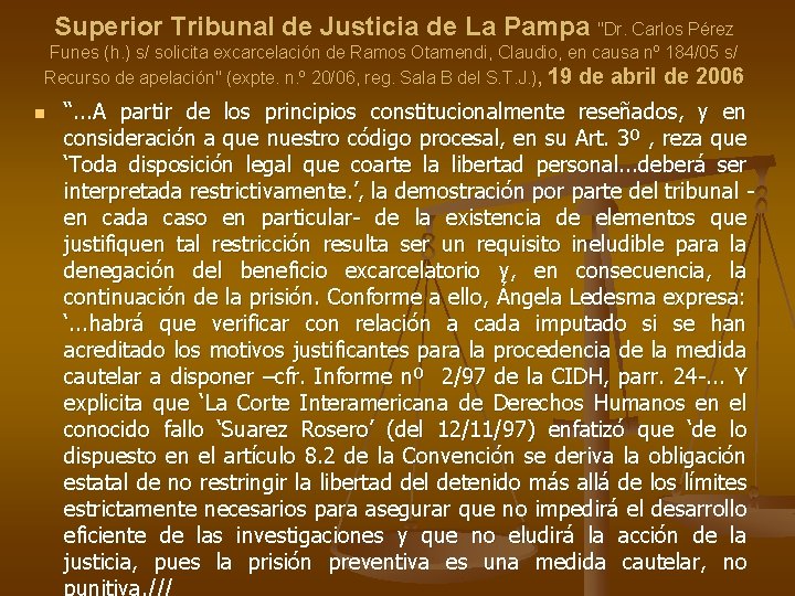 Superior Tribunal de Justicia de La Pampa "Dr. Carlos Pérez Funes (h. ) s/