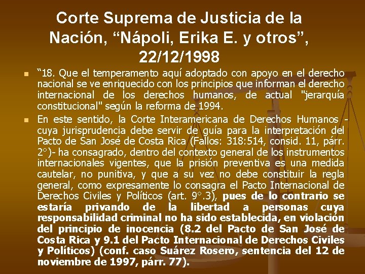 Corte Suprema de Justicia de la Nación, “Nápoli, Erika E. y otros”, 22/12/1998 n