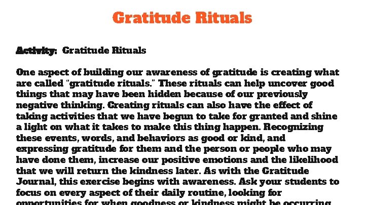 Gratitude Rituals Activity: Gratitude Rituals One aspect of building our awareness of gratitude is