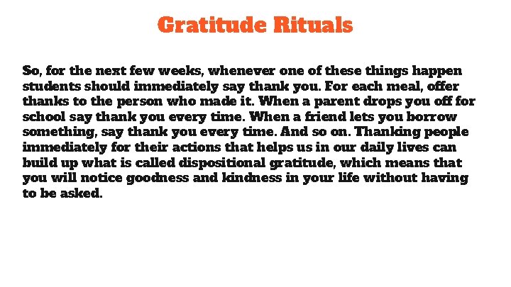 Gratitude Rituals So, for the next few weeks, whenever one of these things happen