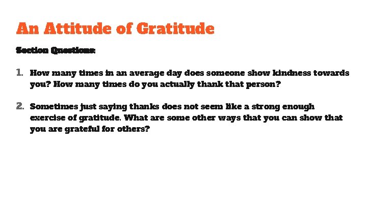 An Attitude of Gratitude Section Questions: 1. How many times in an average day