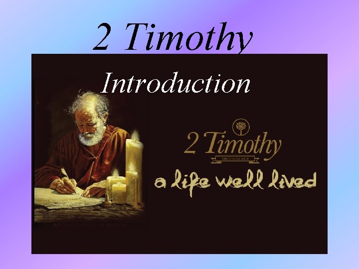 2 Timothy Introduction 2 Timothy Introduction
