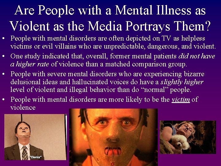 Are People with a Mental Illness as Violent as the Media Portrays Them? •