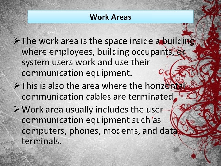 Work Areas Ø The work area is the space inside a building where employees,