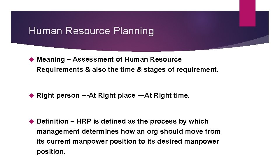 Human Resource Planning Meaning – Assessment of Human Resource Requirements & also the time