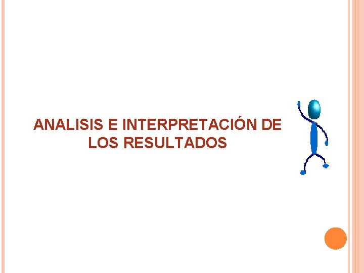ANALISIS E INTERPRETACIÓN DE LOS RESULTADOS 