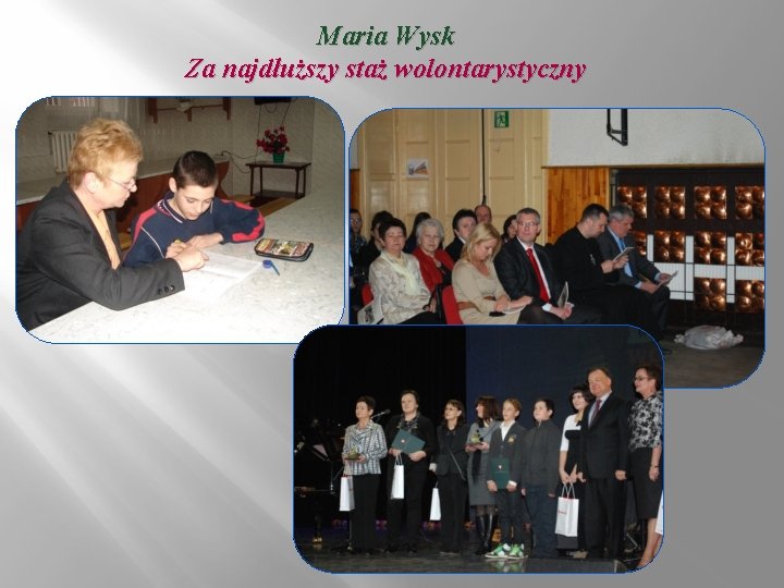 Maria Wysk Za najdłuższy staż wolontarystyczny 