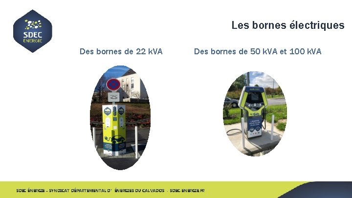 Les bornes électriques Des bornes de 22 k. VA Des bornes de 50 k.