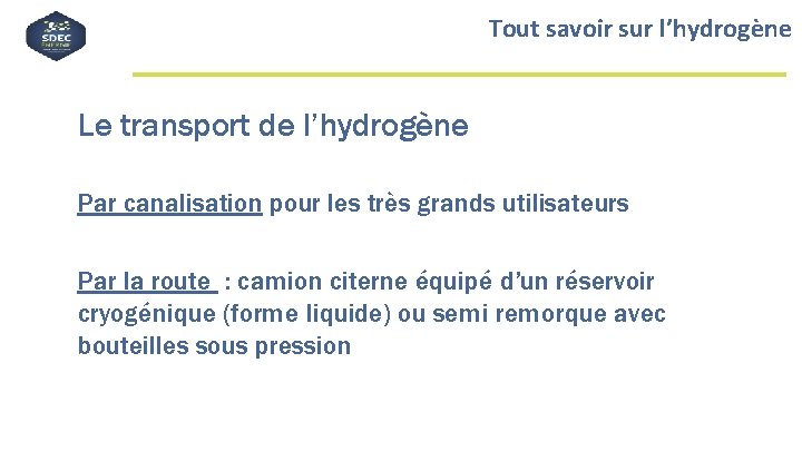 Tout savoir sur l’hydrogène Le transport de l’hydrogène Par canalisation pour les très grands