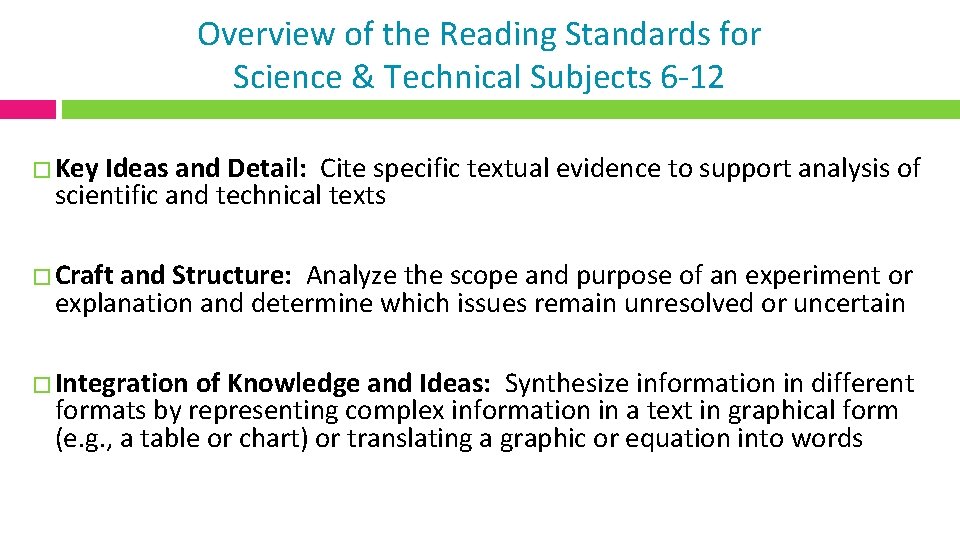 Overview of the Reading Standards for Science & Technical Subjects 6 -12 � Key