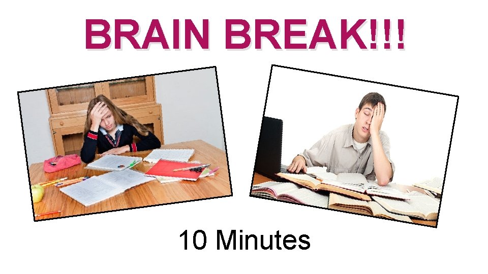 BRAIN BREAK!!! 10 Minutes 