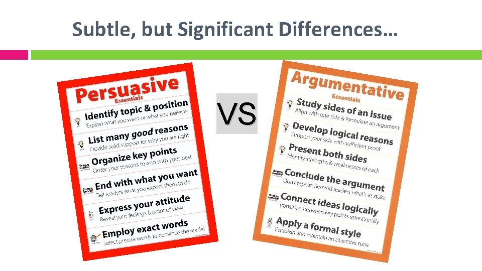 Subtle, but Significant Differences… VS 