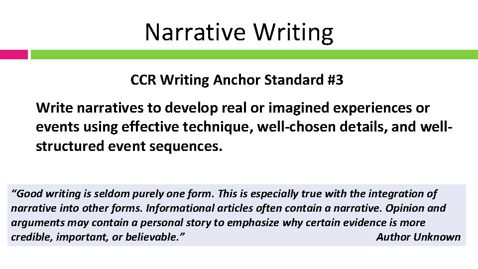 Narrative Writing CCR Writing Anchor Standard #3 Write narratives to develop real or imagined
