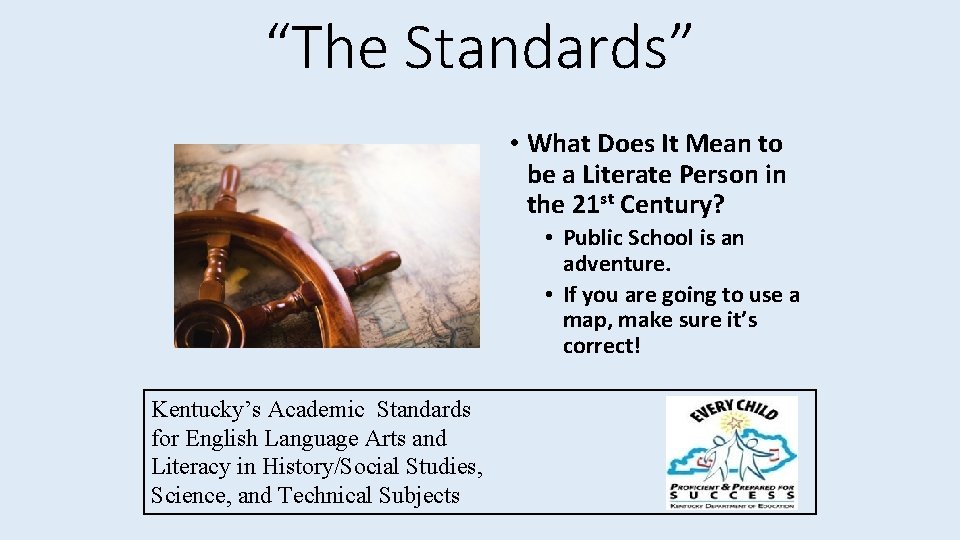 “The Standards” • What Does It Mean to be a Literate Person in the
