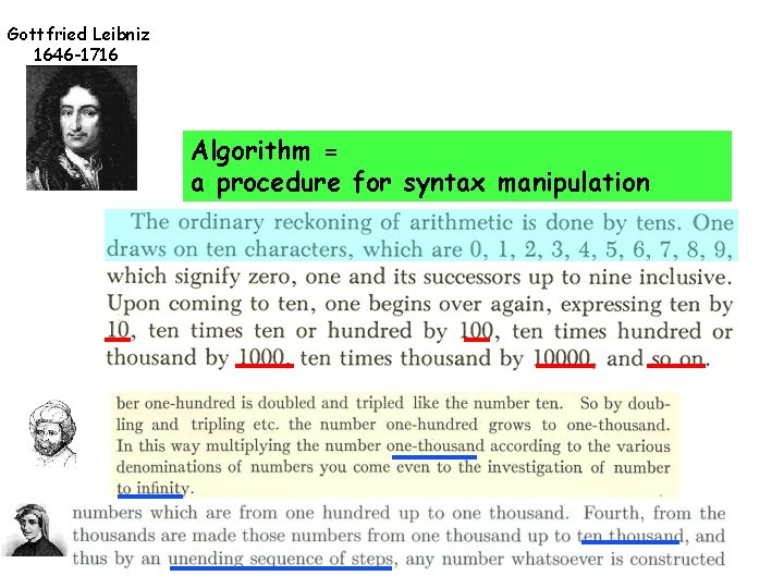 Gottfried Leibniz 1646 -1716 Algorithm = a procedure for syntax manipulation 