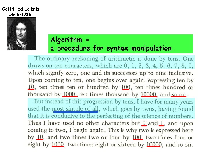 Gottfried Leibniz 1646 -1716 Algorithm = a procedure for syntax manipulation 