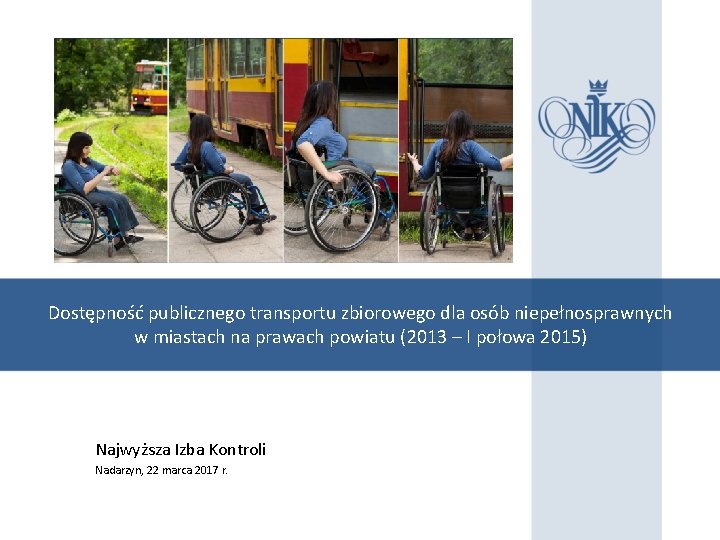 Dostępność publicznego transportu zbiorowego dla osób niepełnosprawnych w miastach na prawach powiatu (2013 –
