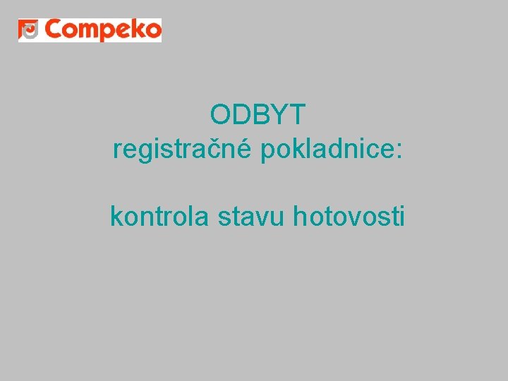 ODBYT registračné pokladnice: kontrola stavu hotovosti 