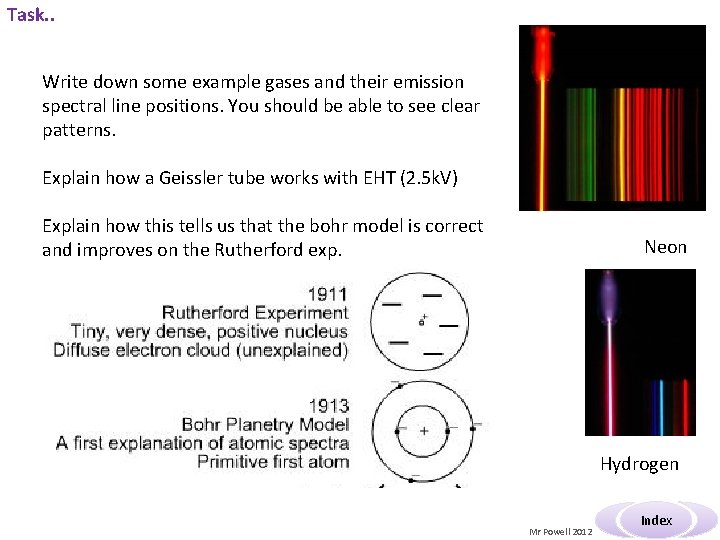 Task. . Write down some example gases and their emission spectral line positions. You