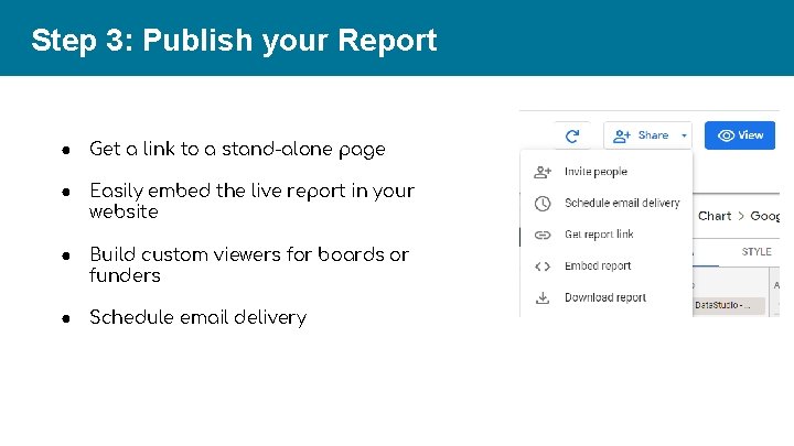 Step 3: Publish your Report ● Get a link to a stand-alone page ●