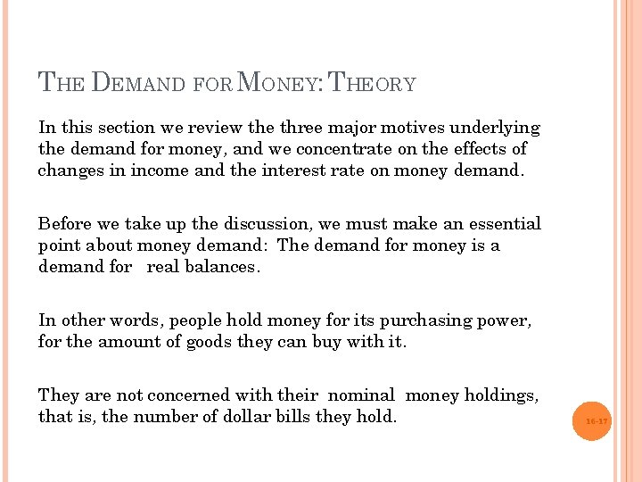 THE DEMAND FOR MONEY: THEORY In this section we review the three major motives