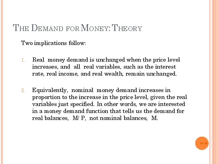 THE DEMAND FOR MONEY: THEORY Two implications follow: 1. Real money demand is unchanged