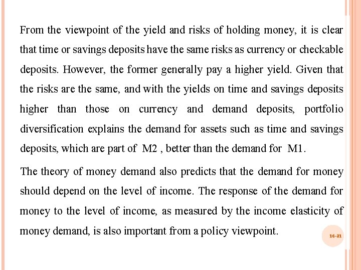 From the viewpoint of the yield and risks of holding money, it is clear