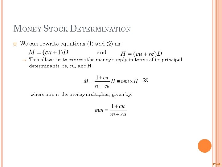 MONEY STOCK DETERMINATION We can rewrite equations (1) and (2) as: and This allows