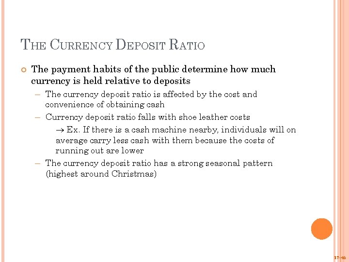 THE CURRENCY DEPOSIT RATIO The payment habits of the public determine how much currency