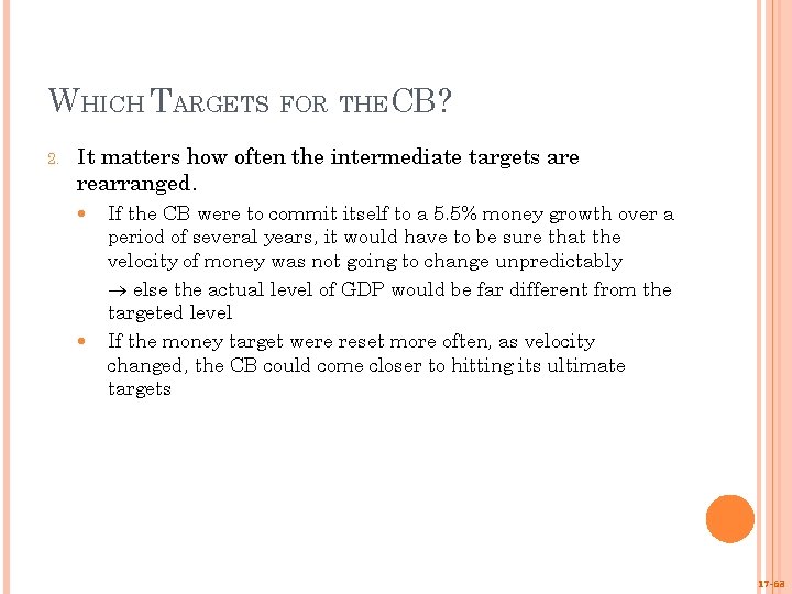 WHICH TARGETS FOR THECB? 2. It matters how often the intermediate targets are rearranged.