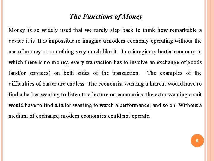The Functions of Money is so widely used that we rarely step back to