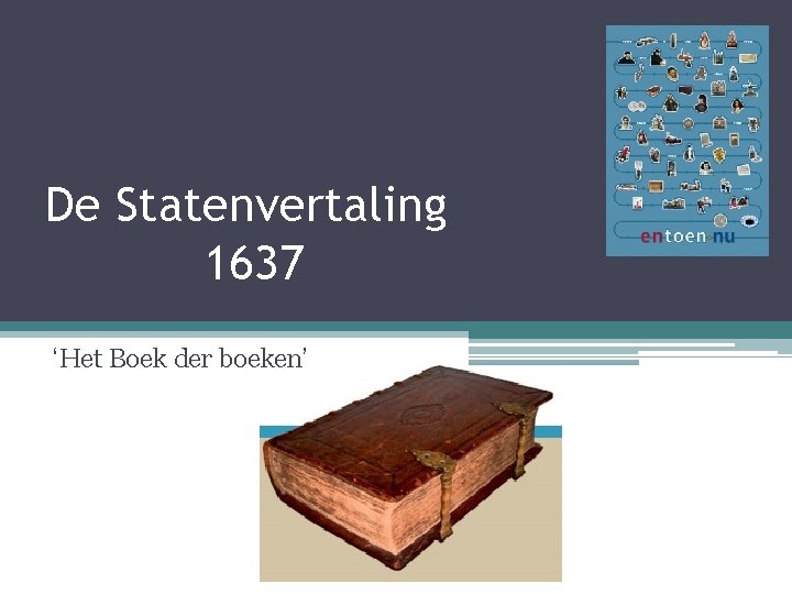 De Statenvertaling 1637 ‘Het Boek der boeken’ 