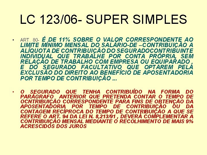 LC 123/06 - SUPER SIMPLES É DE 11% SOBRE O VALOR CORRESPONDENTE AO LIMITE