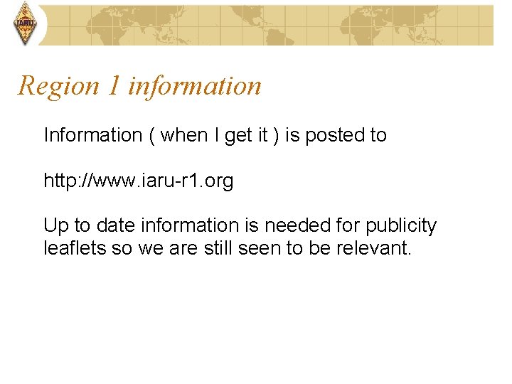 Region 1 information Information ( when I get it ) is posted to http:
