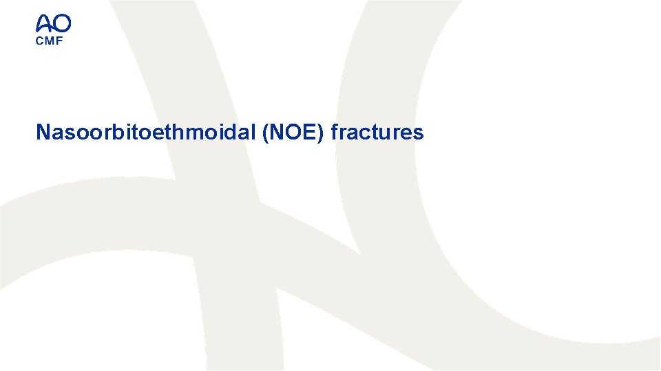 Nasoorbitoethmoidal (NOE) fractures 