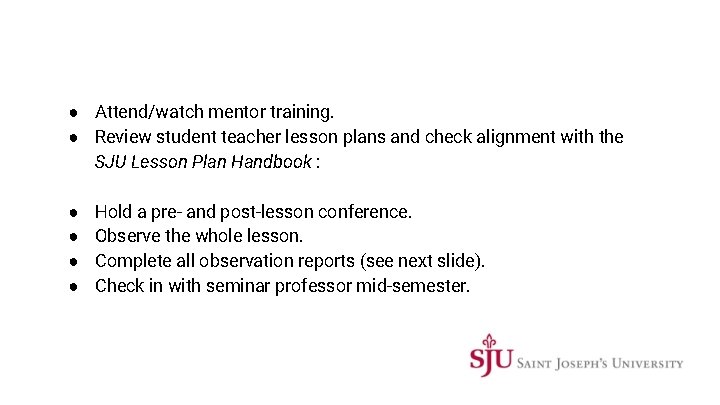 ● Attend/watch mentor training. ● Review student teacher lesson plans and check alignment with