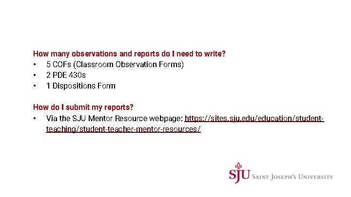 How many observations and reports do I need to write? • 5 COFs (Classroom