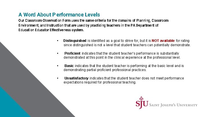 A Word About P erformance Levels Our Classroom Observation Form uses the same criteria