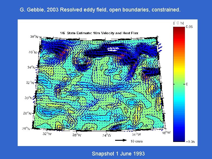 G. Gebbie, 2003 Resolved eddy field, open boundaries, constrained. Snapshot 1 June 1993 