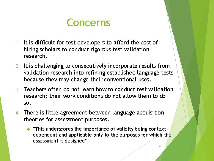 Concerns 1. It is difficult for test developers to afford the cost of hiring