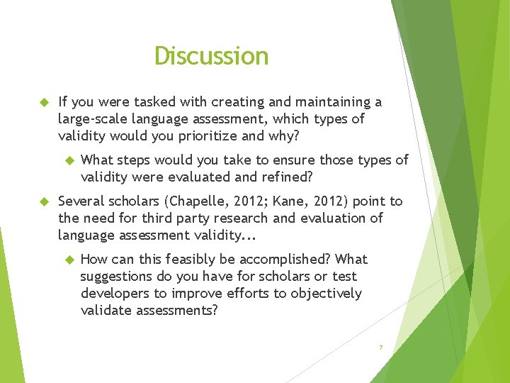 Discussion If you were tasked with creating and maintaining a large-scale language assessment, which