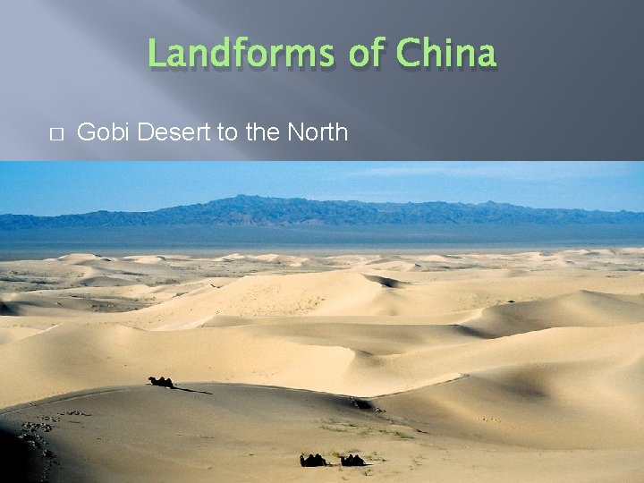 Landforms of China � Gobi Desert to the North 