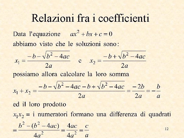 Relazioni fra i coefficienti 12 Relazioni fra i coefficienti 12