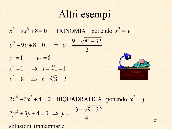 Altri esempi 24 Altri esempi 24