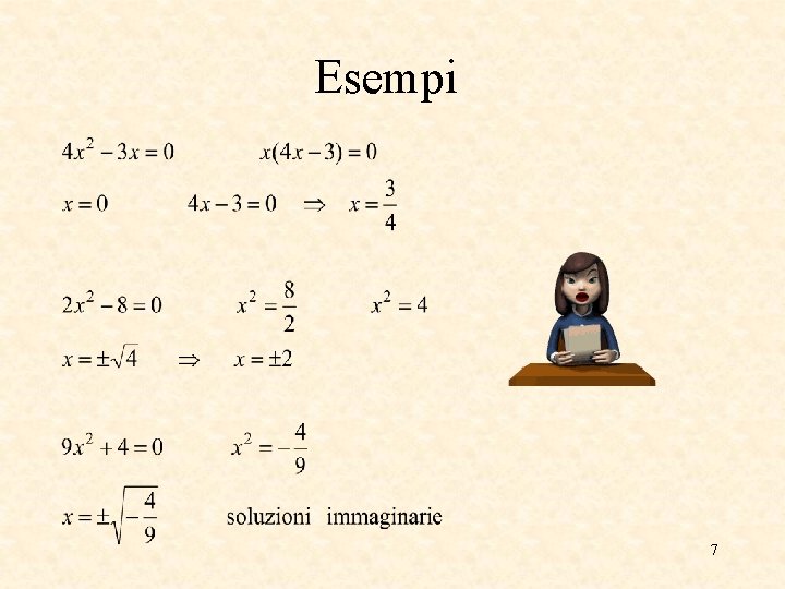 Esempi 7 Esempi 7