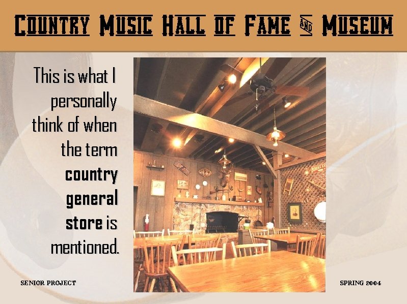 Country Music Hall of Fame & Museum This is what I personally think of