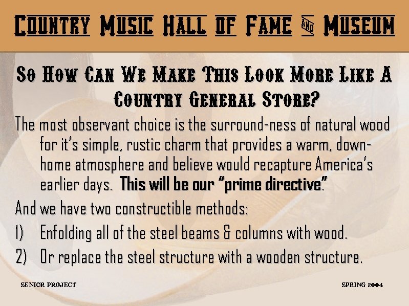 Country Music Hall of Fame & Museum So How Can We Make This Look