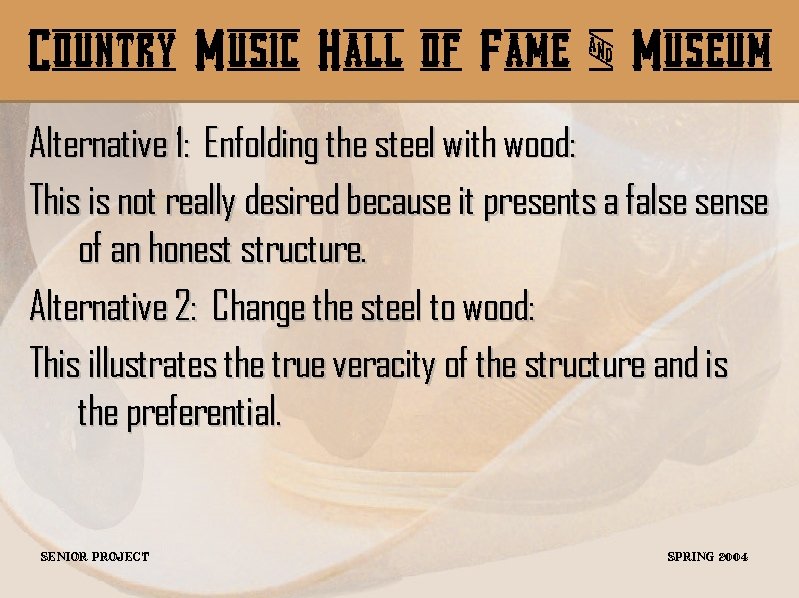 Country Music Hall of Fame & Museum Alternative 1: Enfolding the steel with wood:
